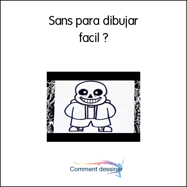 Sans para dibujar facil